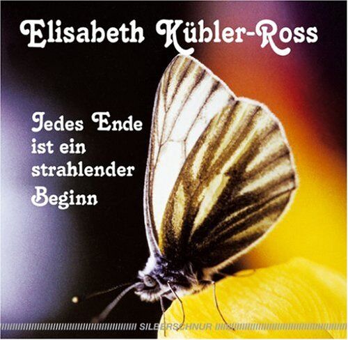 Elisabeth Kübler-Ross - Jedes Ende ist ein strahlender Beginn - Preis vom 30.09.2026 09:01:18 h
