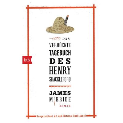 Das verrückte Tagebuch des Henry Shackleford, Taschenbuch von James McBride, btb