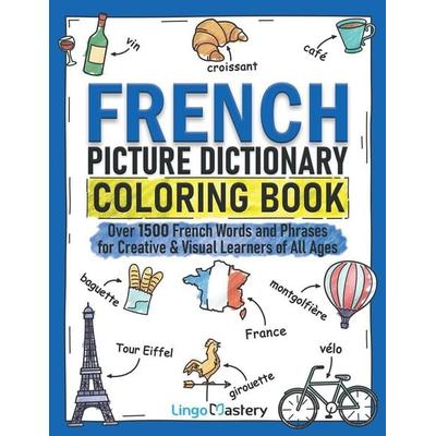 French Picture Dictionary Coloring Book, Taschenbuch von Lingo Mastery, Lingo Mastery, 978-1-951949-49-5