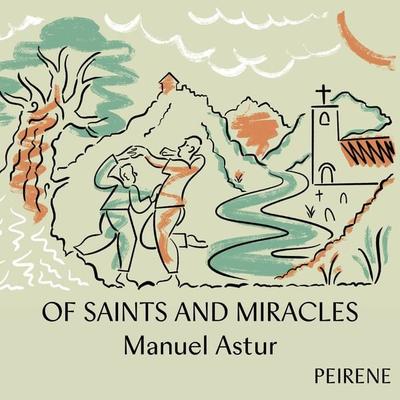 Of Saints and Miracles - Manuel Astur, Audio, 9781908670991