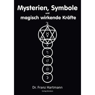 Mysterien, Symbole und magisch wirkende Kräfte, Taschenbuch von Franz Hartmann, Epubli, 978-3-565-06213-3