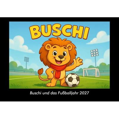 Buschi und das Fußballjahr 2027 Fotokalender DIN A3