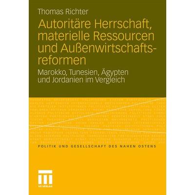 Autoritäre Herrschaft, materielle Ressourcen und Außenwirtschaftsreformen, Taschenbuch von Thomas Richter, VS Verlag für Sozialwissenschaften,