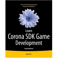 Learn Corona SDK Game Development, Fachbücher von Frank Zammetti