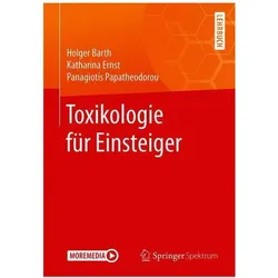 Toxikologie für Einsteiger, Fachbücher von Holger Barth, Katharina Ernst, Panagiotis Papatheodorou
