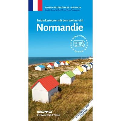 Entdeckertouren mit dem Wohnmobil Normandie, Taschenbuch von Anette Scharla-Dey,Franz Peter Tschauner, Womo, 978-3-86903-398-3