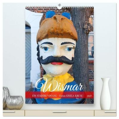 Wismar - Ein Stadtrundgang (hochwertiger Premium Wandkalender 2027 DIN A2 hoch), Kunstdruck in Hochglanz