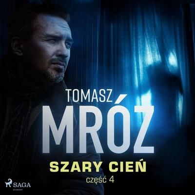 Szary cień - Tomasz Mróz, Audio, 9788728102251