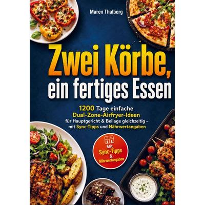 Zwei Körbe, ein fertiges Essen, Taschenbuch von Maren Thalberg, Bookmundo, 978-94-038-3943-1