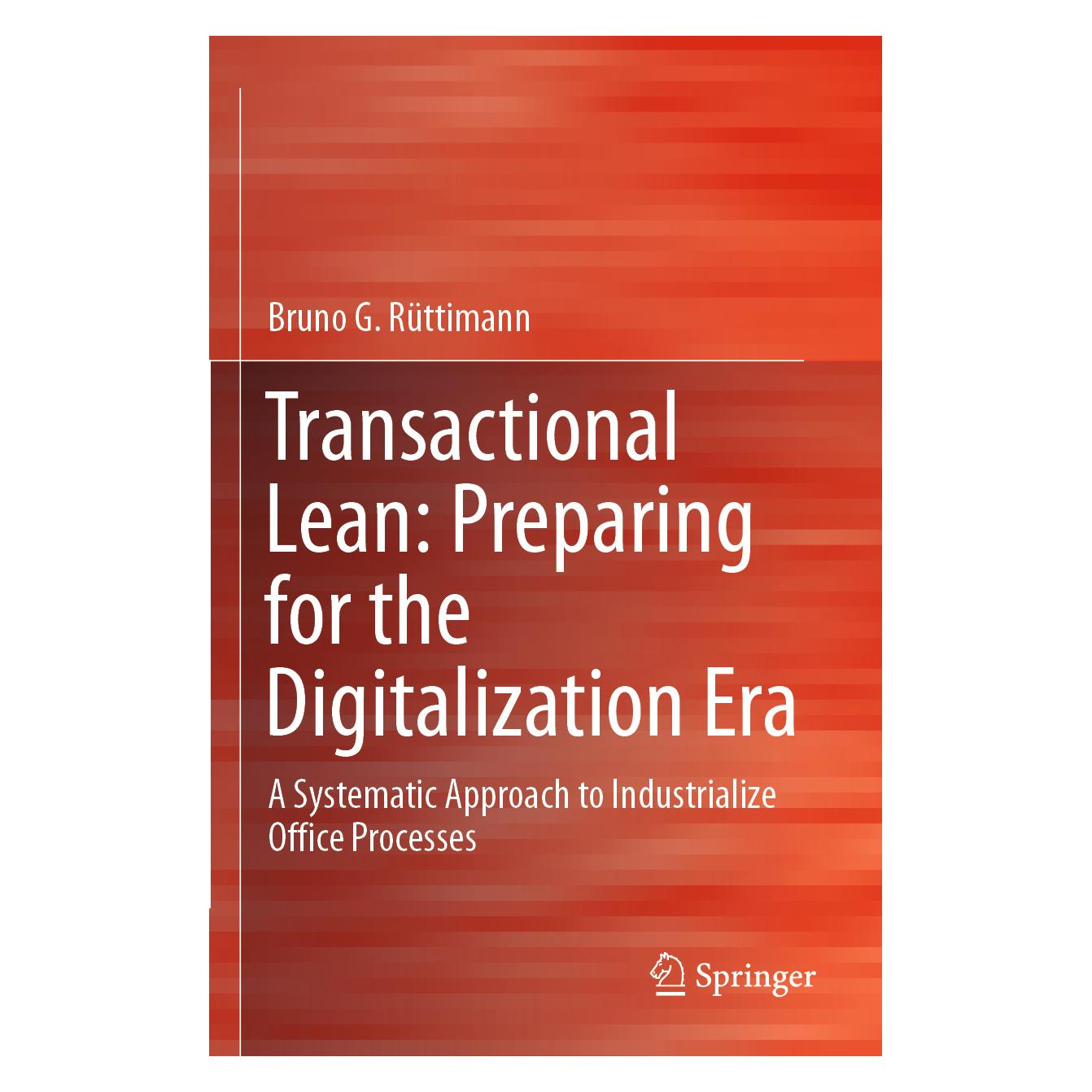Springer Transactional Lean: Preparing for the Digitalization Era (Englisch, Softcover, Bruno G. Rüttimann) (56155965)