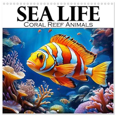 Sea Life - Coral Reef Animals (Wall Calendar 2027 12 × 12 Inch) CALVENDO 12 Month Wall Calendar