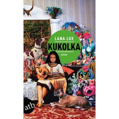 Kukolka, Taschenbuch von Lana Lux, Aufbau TB, 978-3-7466-3539-2