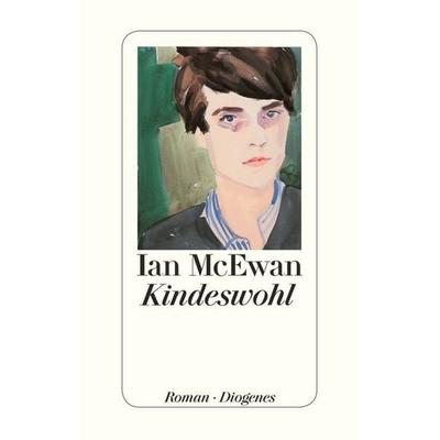 Kindeswohl, Gebundene Ausgabe von Ian McEwan, Diogenes Verlag AG
