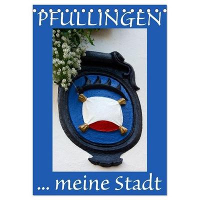 Pfullingen... meine Stadt (Tischkalender 2027 DIN A5 hoch), CALVENDO Monatskalender