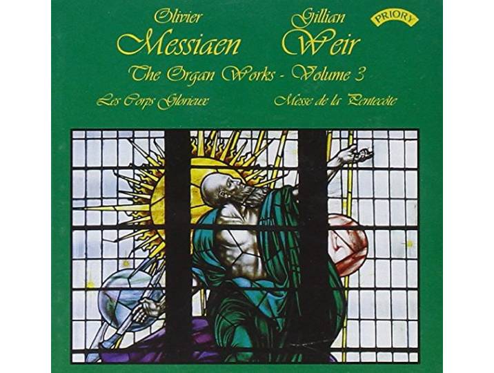 Gillian Weir - Messiaen Orgelwerke Volume 3