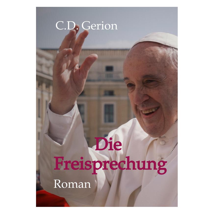 Bod Gerion:Die Freisprechung (Deutsch, Hardcover, C D Gerion) (67811687)