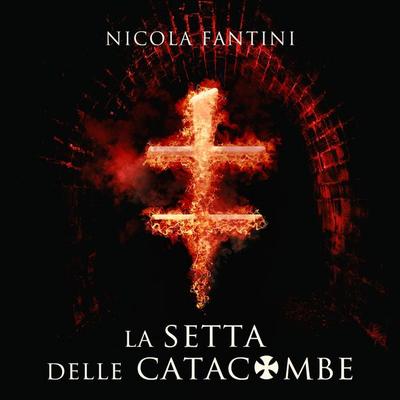 La setta delle catacombe - Nicola Fantini, Audio, 9789179093563