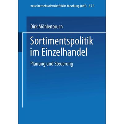 Sortimentspolitik im Einzelhandel, Taschenbuch von Dirk Möhlenbruch, Betriebswirtschaftlicher Verlag Gabler, 978-3-409-13174-2