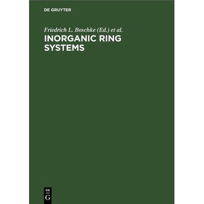 Inorganic Ring Systems, Gebundene Ausgabe von , De Gruyter, 978-3-11-262087-8