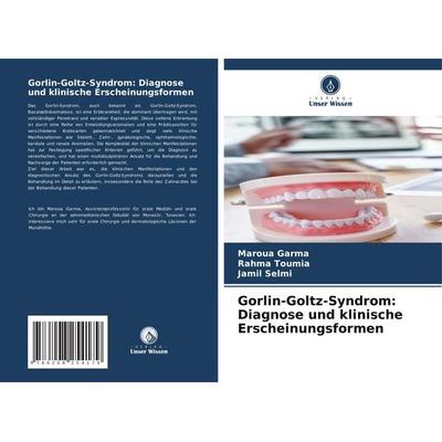 Gorlin-Goltz-Syndrom: Diagnose und klinische Erscheinungsformen, Taschenbuch von Maroua Garma,Rahma Toumia,Jamil Selmi, Verlag Unser Wissen,