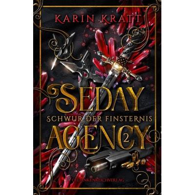 Seday Agency 2: Schwur der Finsternis (Seday Academy 12), Taschenbuch von Karin Kratt, GedankenReich Verlag, 978-3-9879213-5-3