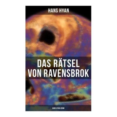 Das Rätsel von Ravensbrok (Hans Hyan-Krimi), Taschenbuch von Hans Hyan, Musaicum Books, 978-80-272-5792-8