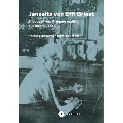 Jenseits von Effi Briest, Gebundene Ausgabe von Elisabeth Ardenne, Büchner, 978-3-96317-173-4