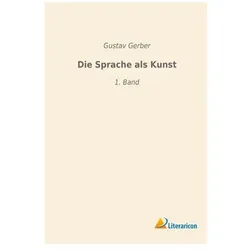 Die Sprache als Kunst, Sachbücher von Gustav Gerber