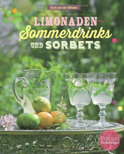 Usch von der Winden - Limonaden, Sommerdrinks und Sorbets - Preis vom 30.09.2026 22:30:23 h