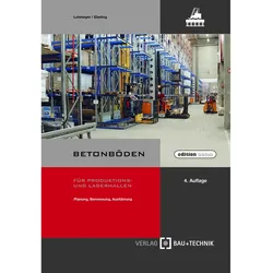 Betonböden für Produktions- und Lagerhallen, Fachbücher von Karsten Ebeling, Gottfried Lohmeyer