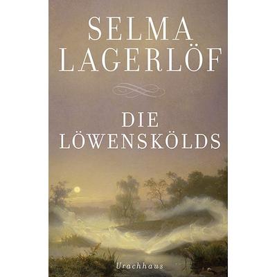 Die Löwenskölds, Taschenbuch von Selma Lagerlöf, Urachhaus, 978-3-8251-7912-0