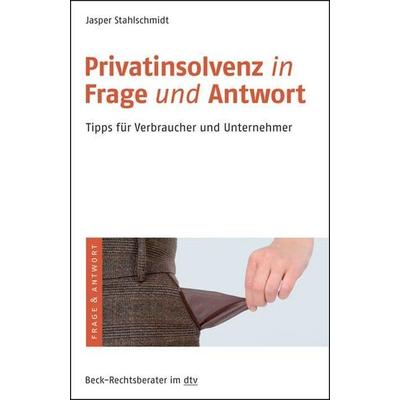 Privatinsolvenz in Frage und Antwort, Taschenbuch von Jasper Stahlschmidt, dtv, 978-3-423-50677-9