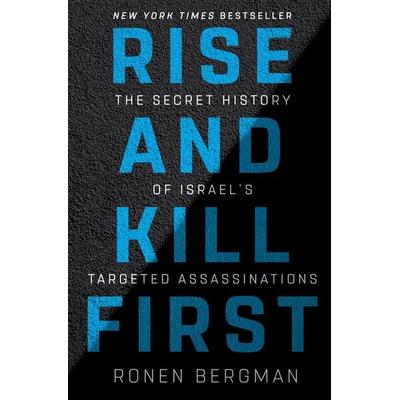 Rise and Kill First, Gebundene Ausgabe von Ronen Bergman, Random House N.Y., 978-1-4000-6971-2