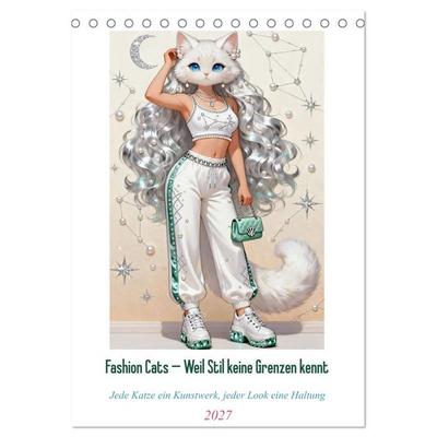 Fashion Cats - Weil Stil keine Grenzen kennt (Tischkalender 2027 DIN A5 hoch), CALVENDO Monatskalender