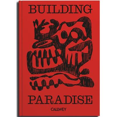 Building Paradise, Gebundene Ausgabe von Fabian Freytag, Callwey, 978-3-7667-2902-6