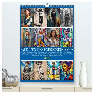 Facetten des Expressionismus (hochwertiger Premium Wandkalender 2026 DIN A2 hoch), Kunstdruck in Hochglanz