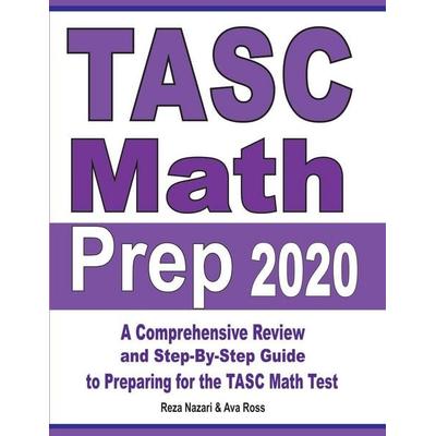 TASC Math Prep 2020, Taschenbuch von Reza Nazari,Ava Ross, Effortless Math Education, 978-1-64612-142-7