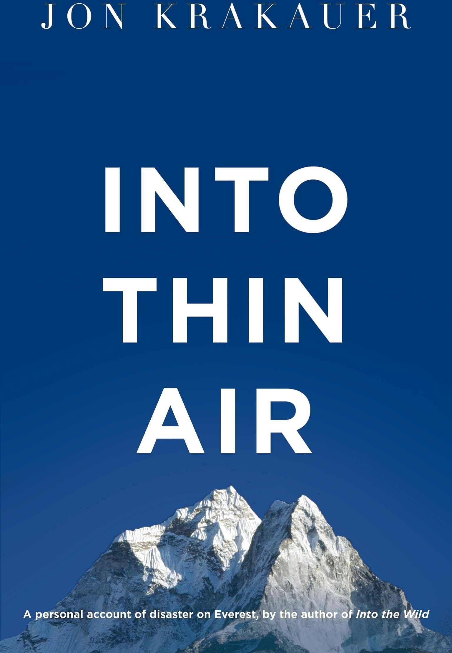 Into Thin Air: A Personal Account of the Everest Disaster by Jon Krakauer - Pan Paperback - True Everest Survival Story