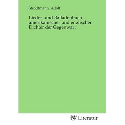 Lieder- und Balladenbuch amerikanischer und englischer Dichter der Gegenwart, Taschenbuch von , MV-Literatur, 978-3-7535-1524-3