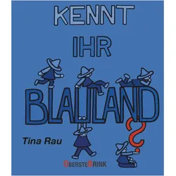 Kennt ihr Blauland?, Kinderbücher von Tina Rau