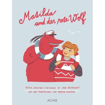 Matilda und der rote Wolf, Taschenbuch von Jana Šrámková, Achse Verlag, 978-3-903408-51-7