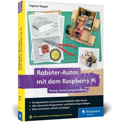 Roboter-Autos mit dem Raspberry Pi, Taschenbuch von Ingmar Stapel, Rheinwerk, 978-3-8362-6755-7