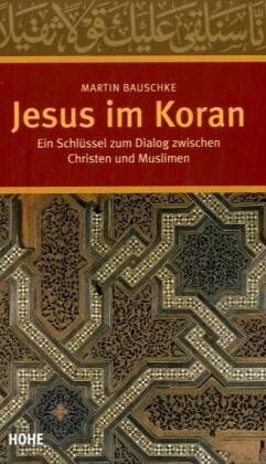 Martin Bauschke - Jesus im Koran - Preis vom 04.10.2026 03:51:26 h
