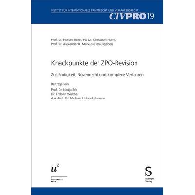 Knackpunkte der ZPO-Revision, Taschenbuch von , Stämpfli Verlag AG, 978-3-7272-0726-6