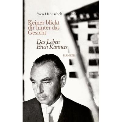 Keiner blickt dir hinter das Gesicht, Gebundene Ausgabe von Sven Hanuschek, Carl Hanser