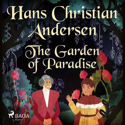 The Garden of Paradise - Hans Christian Andersen, Audio, 9788726630824