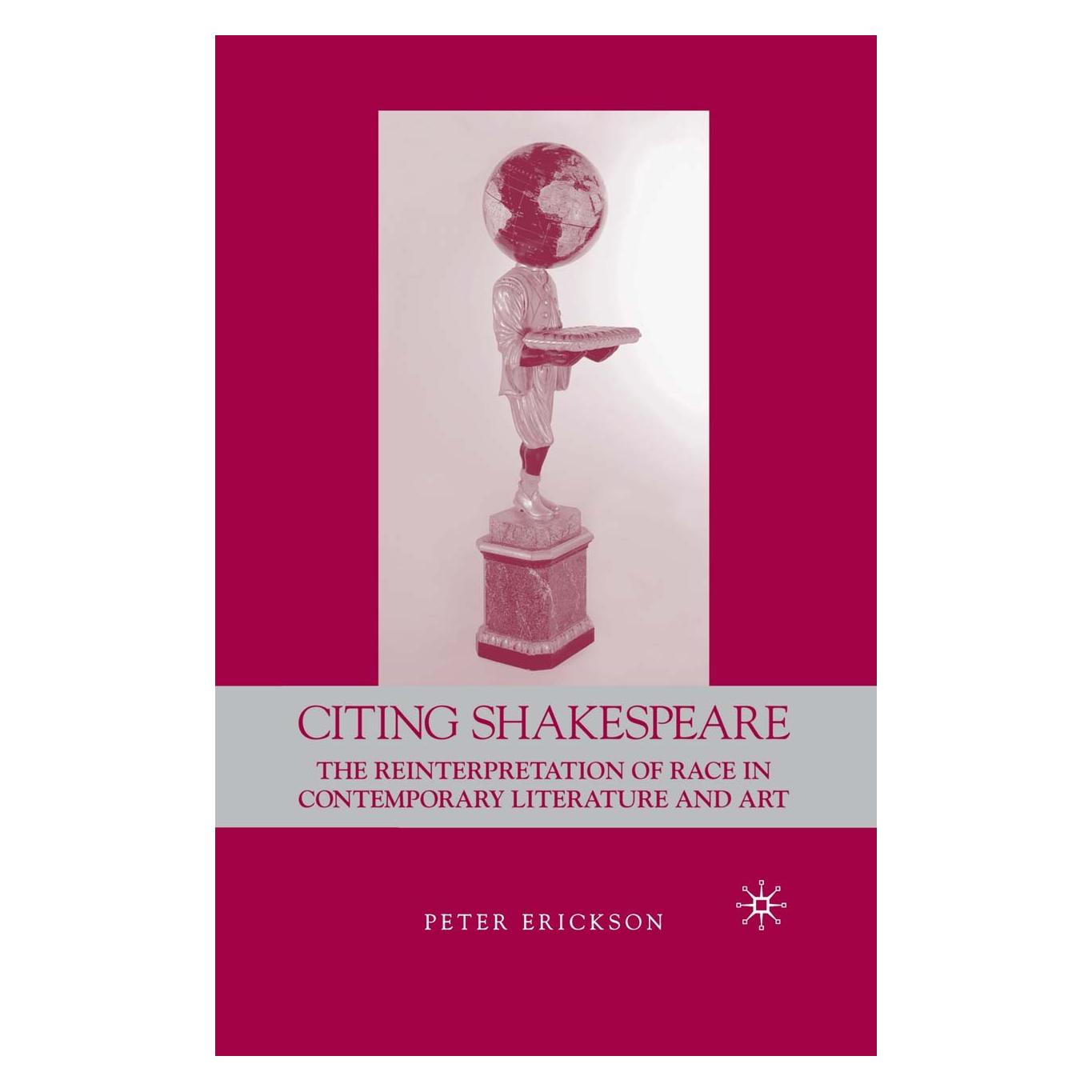 Palgrave Macmillan Citing Shakespeare (Englisch, Hardcover, P. Erikson, Peter Erickson) (9781403970541)