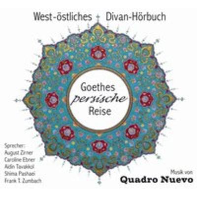 Goethes persische Reise - Johann Wolfgang von Goethe, CD, 9783869743530