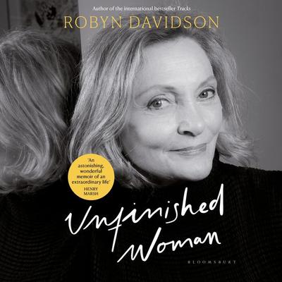 Unfinished Woman - Robyn Davidson, Audio, 9781526662316