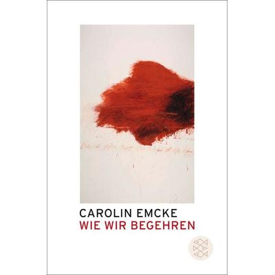 Wie wir begehren, Taschenbuch von Carolin Emcke, Fischer Taschenbuch Verlag, 978-3-596-18719-5